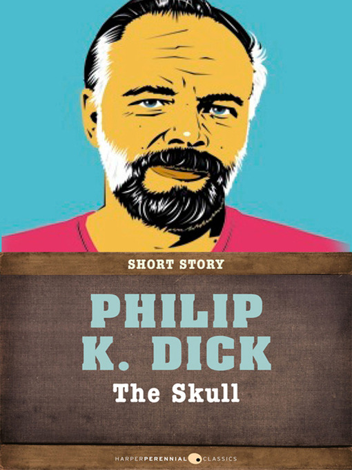 Title details for The Skull by Philip K. Dick - Available